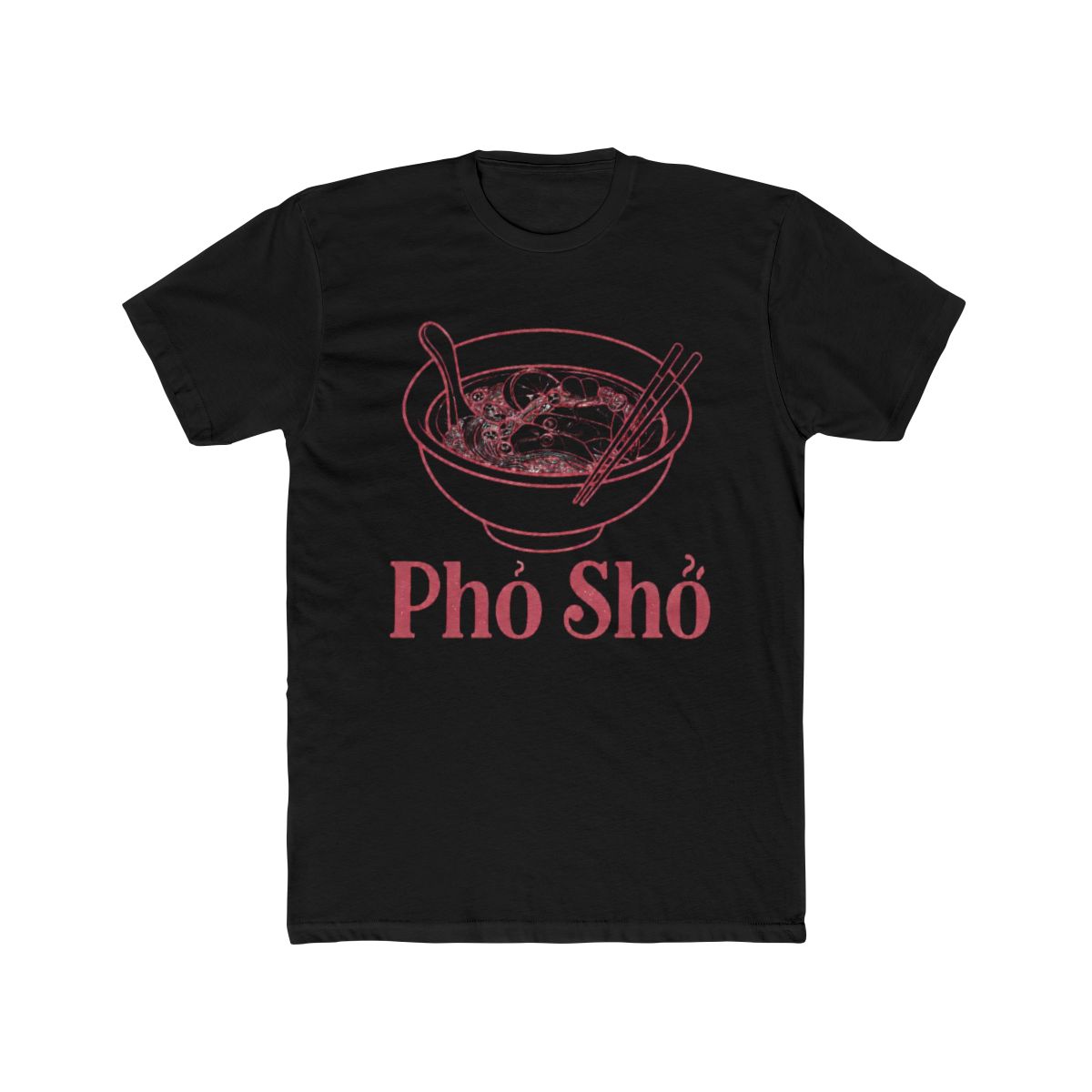 Pho Sho Vietnamese Food Humor T Shirt | Funny Foodie Tee | David Dobrik - alternate angle 3, merchandise