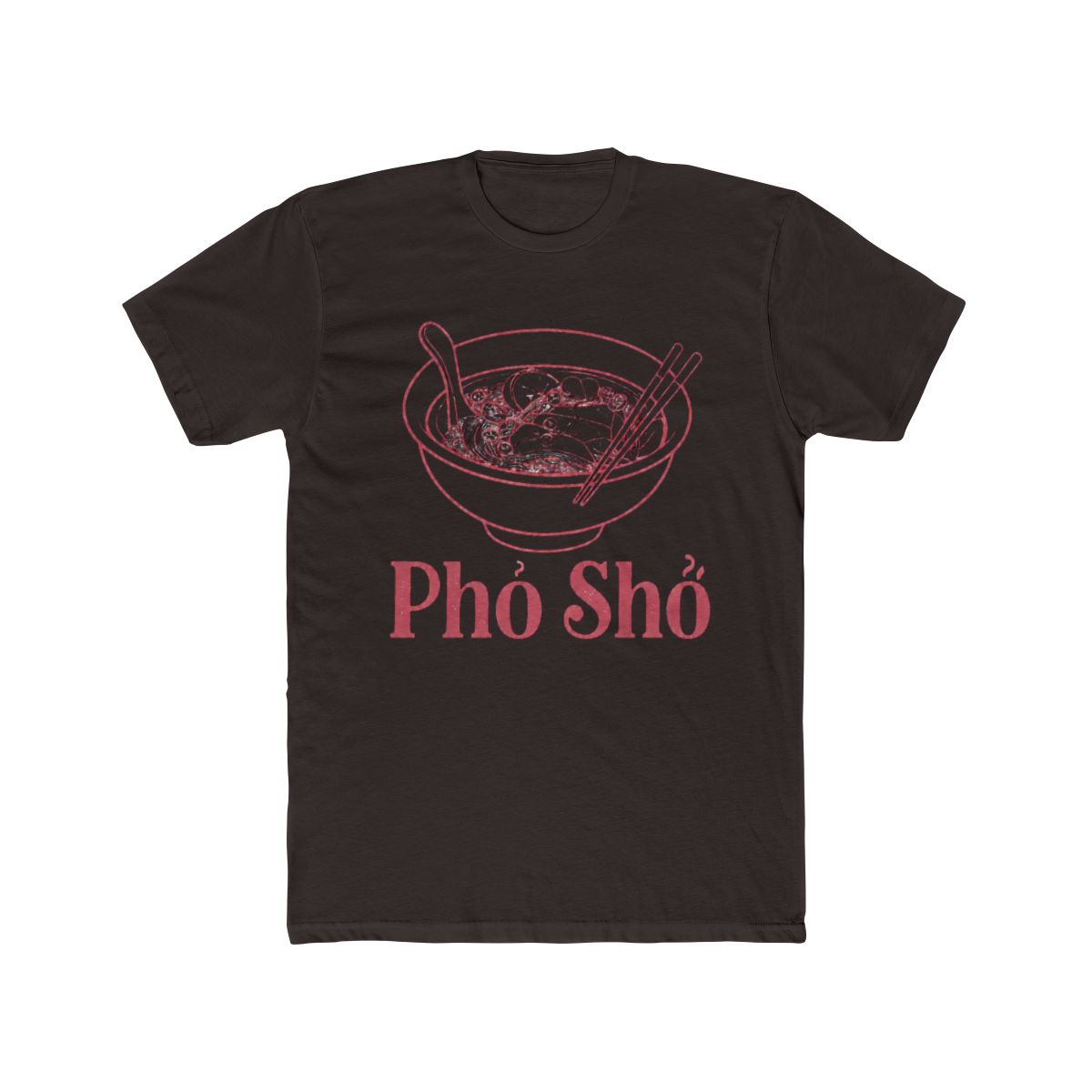 Pho Sho Vietnamese Food Humor T Shirt | Funny Foodie Tee | David Dobrik - alternate angle 2, merchandise