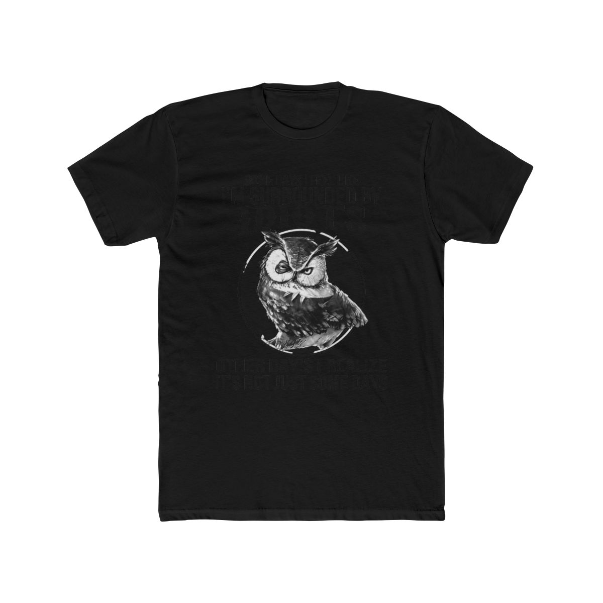 Surrounded by Idiots Funny T Shirt | Sarcastic Everyday Tee | David Dobrik - alternate angle 3, merchandise