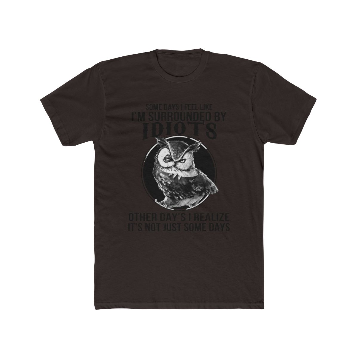 Surrounded by Idiots Funny T Shirt | Sarcastic Everyday Tee | David Dobrik - alternate angle 2, merchandise